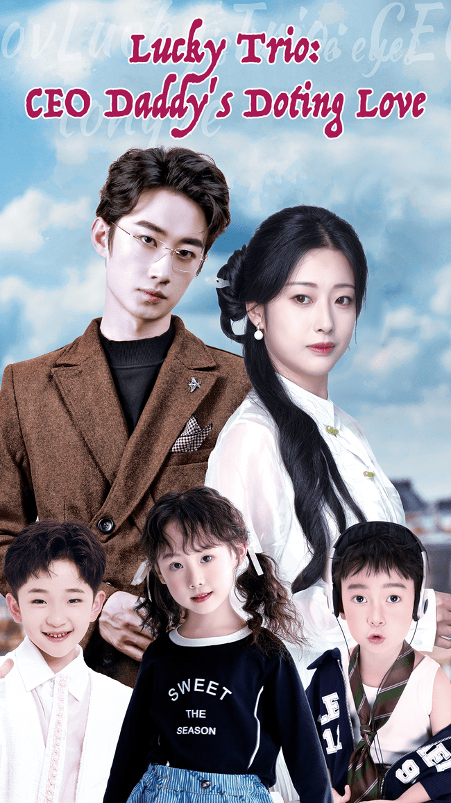 Lucky Trio: CEO Daddy's Doting Love